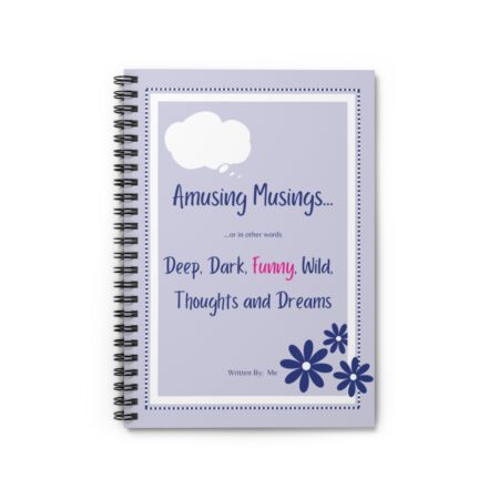 Amusing Musings Spiral Notebook - Ruled Line